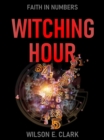 Image for Witching Hour: Faith in Numbers (A Short Story)