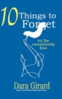 Image for 10 Things to Forget: To Be Creatively Free