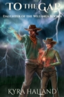 Image for To the Gap (Daughter of the Wildings #4)