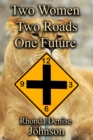 Image for Two Women Two Roads One Future: Book 1 of the Orisha Series