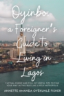 Image for Oyinbo: A Foreigner&#39;s Guide to Living in Lagos