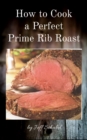 Image for How to Cook a Perfect Prime Rib Roast