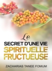 Image for Le Secret D&#39;une Vie Spirituelle Fructueuse