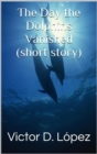 Image for Day the Dolphins Vanished (Short Story)