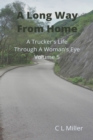 Image for Long Way From Home: A Trucker&#39;s Life Through a Woman&#39;s Eye Volume 5