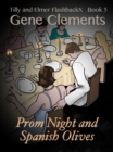 Image for Tilly and Elmer FlashbackX (5) - Prom Night and Spanish Olives
