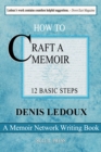 Image for How to Craft a Memoir - 12 Basic Steps for the First-Time and (Perhaps) Only-Time Writer