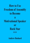 Image for How to Use Freedom of Assembly to Become a Motivational Speaker or Rock Star