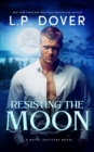 Image for Resisting the Moon