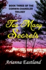 Image for Too Many Secrets (Book Three of the Corwin-Chandler Trilogy)