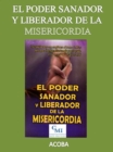 Image for El Poder Sanador Y Liberador De La Misericordia