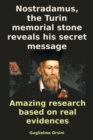 Image for Nostradamus, The Turin Memorial Stone Reveals His Secret Message (Research-Book Based On Real Evidences)
