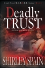 Image for Deadly Trust (Book 4 of 6 in the Dark and Chilling Jewels Trust M.U.R.D.E.R.Series)