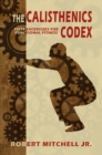 Image for Calisthenics Codex: Fifty Exercises for Functional Fitness