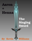 Image for Aaron+Henna: The Singing Sword