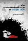 Image for Undetermined State of Charlie Blue