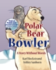 Image for Polar Bear Bowler: A Story Without Words