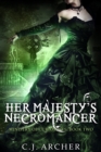 Image for Her Majesty&#39;s Necromancer (Book 2 in the Ministry of Curiosities series)