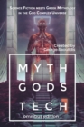 Image for Myth Gods Tech 1: Omnibus Edition: Science Fiction Meets Greek Mythology In The God Complex Universe