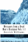 Image for Messages from a Dead Man&#39;s Brainpan Vol. 1: 3