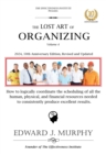Image for Lost Art of Organizing: How to Enhance Your Career by Becoming Absolutely Essential to Any Employer