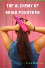 Image for Alchemy of Being Fourteen
