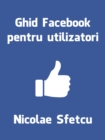 Image for Ghid Facebook Pentru Utilizatori