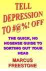 Image for Tell Depression To #@%! Off