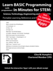 Image for Learn BASIC Programming in Minutes for STEM: Science, Technology, Engineering and Maths V10