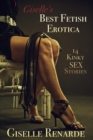 Image for Giselle&#39;s Best Fetish Erotica: 14 Kinky Sex Stories
