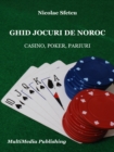 Image for Ghid Jocuri De Noroc: Casino, Poker, Pariuri