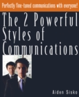 Image for 2 Powerful Styles of Communications : Perfectly Fine Tuned Communications With Everyone!