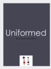Image for Uniformed