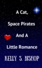 Image for Cat, Space Pirates And a Little Romance