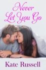 Image for Never Let You Go (Sweethearts of Sumner County, #1)