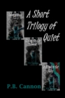 Image for Short Trilogy of Quiet