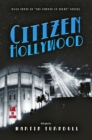 Image for Citizen Hollywood: A Novel of Golden-Era Hollywood