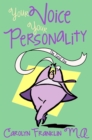 Image for Your Voice: Your Personality The Total You