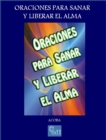 Image for Oraciones Para Sanar Y Liberar El Alma