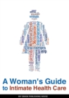 Image for Woman&#39;s Guide to Intimate Health Care.