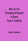Image for How to Use Freedom of Speech to Boost Your Creativity