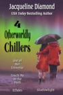 Image for 4 Otherworldly Chillers: Touch Me in the Dark, Shadowlight, Echoes, Out of Her Universe