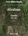 Image for True Bible Study: Abraham Genesis 12-25