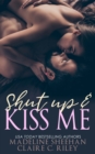 Image for Shut Up and Kiss Me