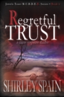 Image for Regretful Trust (Book 6 of 6 in Dark and Chilling Jewels Trust M.U.R.D.E.R. Series)