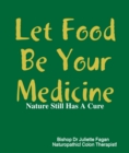 Image for Let Food Be Your Medicine