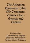 Image for The Anderson Revisionist Bible: Old Testament, Volume One - Genesis and Exodus