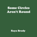 Image for Some Circles Aren&#39;t Round