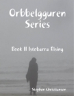 Image for Orbbelgguren Series: Book II Istobarra Rising