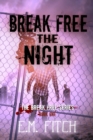 Image for Break Free the Night